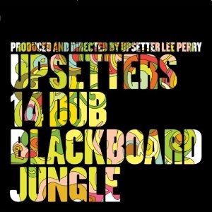 Upsetters 14 Dub Blackboard Jungle